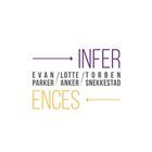 EVAN PARKER Evan  Parker / Lotte Anker / Torben Snekkestad : Inference album cover