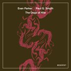 EVAN PARKER Evan Parker / Paul G. Smyth : The Dogs of Nile album cover