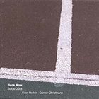 EVAN PARKER Here Now: Solos/Duos (with Günter Christmann) album cover