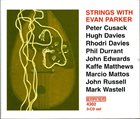 EVAN PARKER Strings With Evan Parker album cover