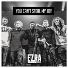 EZRA COLLECTIVE You Can't Steal My Joy album cover