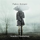 FABIO ARMANI Tracks of Isolation album cover