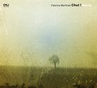 FABRICE MARTINEZ Fabrice Martinez Chut ! : Rebirth album cover