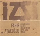 FAHIR ATAKOĞLU İz album cover