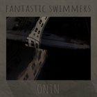 FANTASTIC SWIMMERS Onin album cover