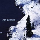 FAR CORNER Far Corner album cover