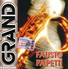 FAUSTO PAPETTI Grand Collection album cover