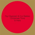 FAY CLAASSEN Fay Claassen & Cor Bakker : Christmas Time Is Here album cover