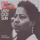 FAY VICTOR Lazy Old Sun album cover