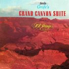 FERDE GROFÉ Ferde Grofe  Played By 101 Strings ‎: Ferde Grofe's Grand Canyon Suite album cover
