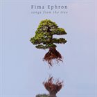 FIMA EPHRON Songs From The Tree album cover