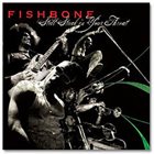 FISHBONE Still Stuck in Your Throat album cover
