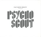 FLAT EARTH SOCIETY Psychoscout album cover