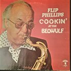FLIP PHILLIPS Cookin' At The Beowulf album cover