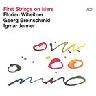 FLORIAN WILLEITNER First Strings on Mars album cover