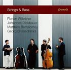 FLORIAN WILLEITNER Florian Willeitner, Johannes Dickbauer, Matthias Bartolomey, Georg Breinschmid : Strings & Bass album cover