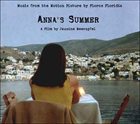 FLOROS FLORIDIS Anna's Summer - Music From The Motion Picture album cover