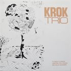 FLOROS FLORIDIS Krok Trio album cover