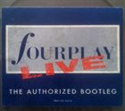 FOURPLAY Fourplay Live The Authorized Bootleg album cover