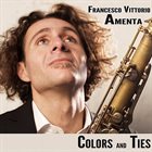 FRANCESCO V. AMENTA Colors And Ties album cover