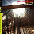 FRANCESCO DIODATI Francesco Diodati, Yellow Squeeds : Flow, Home. album cover