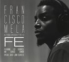 FRANCISCO MELA Fe album cover