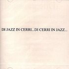 FRANCO CERRI Di Jazz in Cerri...di Cerri in Jazz... album cover