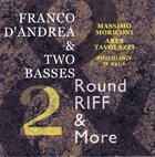 FRANCO D'ANDREA Franco D'Andrea & Two Basses ‎: Round Riff & More 2 album cover