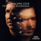 FRANÇOIS BOURASSA Philippe Cote / Francois Bourassa : Confluence album cover