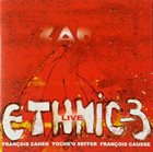 FRANÇOIS FATON CAHEN Ethnic 3 : Live album cover