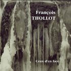 FRANÇOIS THOLLOT Ceux D'en Face album cover