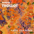 FRANÇOIS THOLLOT Happy Lockdown album cover
