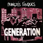 FRANÇOIS TUSQUES Génération album cover