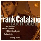 FRANK CATALANO Cut It Out album cover