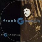 FRANK GAMBALE The Great Explorers album cover