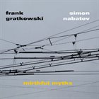 FRANK GRATKOWSKI Frank Gratkowski, Simon Nabatov : Mirthful Myths album cover