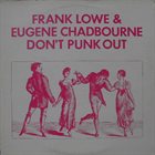 FRANK LOWE Frank Lowe & Eugene Chadbourne ‎: Don't Punk Out album cover