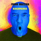FRANK MACCHIA Bluezapalooza album cover