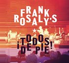 FRANK ROSALY Todos de Pie! album cover