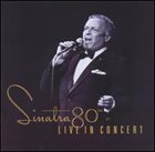 FRANK SINATRA Sinatra 80th Live in Concert album cover