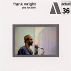 FRANK WRIGHT One for John album cover
