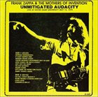 FRANK ZAPPA Live At Notre Dame University May 12, 1974 -  Unmitigated Audacity (as Frank Zappa & The Mothers Of Invention) album cover