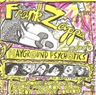 FRANK ZAPPA Playground Psychotics album cover