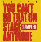 FRANK ZAPPA You Can't Do That on Stage Anymore, Sampler album cover