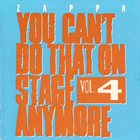 FRANK ZAPPA You Can't Do That on Stage Anymore, Volume 4 album cover