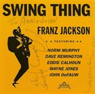 FRANZ JACKSON Swing Thing album cover