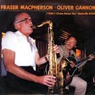 FRASER MACPHERSON I Didn't Know About You album cover