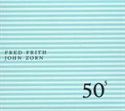 FRED FRITH 50th Birthday Celebration Volume Five (with John Zorn) album cover