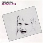 FRED FRITH Speechless Album Cover