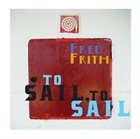 FRED FRITH To Sail, To Sail album cover